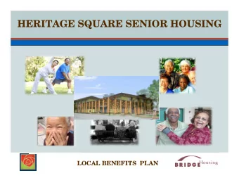 HERITAGE SQUARE SENIOR HOUSING  LOCAL BENEFITS  PLAN  HERITAGE SQUARE  LOCAL BENEFITS PLAN