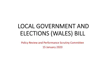 LOCAL GOVERNMENT AND  ELECTIONS (WALES) BILL  Policy Review and Performance Scrutiny Committee  15