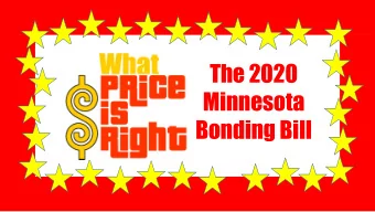 The 2020  Minnesota  Bonding Bill  Bonding bill will be the grand prize  for Greater Minnesota