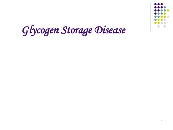 Gl  Glyc  ycogen Sto  ogen Storage Dis  rage Disease  ease  1  Introduction  The food we eat is