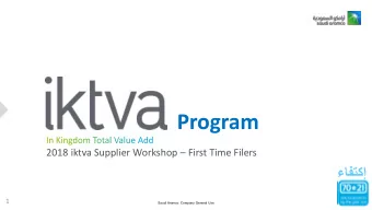 Program 2018 iktva Supplier Workshop  First Time Filers    1  Saudi Aramco: Company