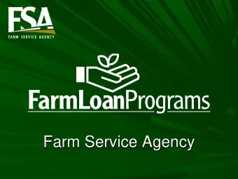 Farm Service Agency  Farm Loan Programs  2  Farm Loan Programs  If you are a farmer or rancher who