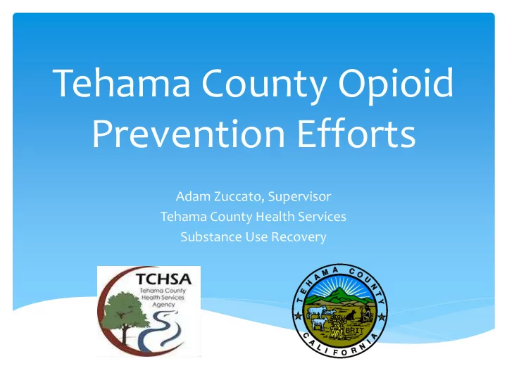 tehama county opioid
