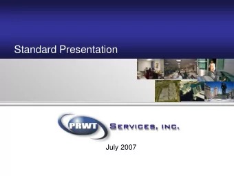 Standard Presentation  July 2007  Company Background  Founded in 1988    Headquartered in