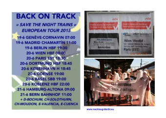 www.back-on-track.eu            www.nachtzug-bleibt.eu Back on Track  European network to support