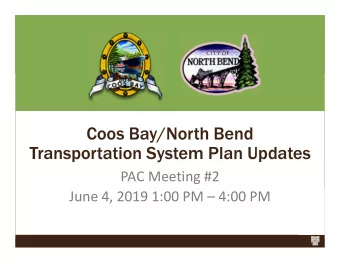 Coos Bay/North Bend  Transportation System Plan Updates  PAC Meeting #2  June 4, 2019 1:00 PM