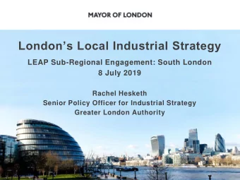 Londons Local Industrial Strategy  LEAP Sub-Regional Engagement: South London  8 July 2019