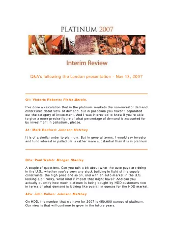 Q&amp;As following the London presentation - Nov 13, 2007 Q1 : Victoria Roberts: Platts Metals.