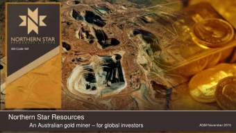 Northern Star Resources An Australian gold miner  for global investors  AGM November 2015