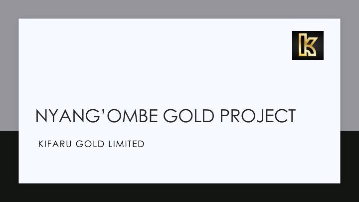 nyang ombe gold project
