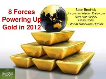 8 Forces  UncommonWisdomDaily.com  Red-Hot Global  Powering Up  Resources  Global Resource Hunter