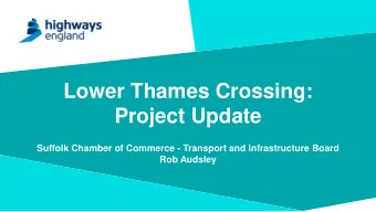 Lower Thames Crossing:  Project Update  Suffolk Chamber of Commerce - Transport and Infrastructure