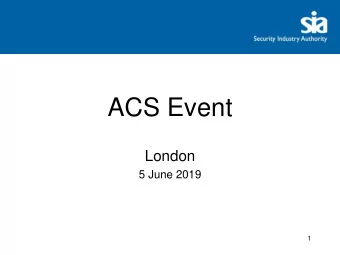 ACS Event  London  5 June 2019  1  Agenda Introduction  Ian Todd  9.30-9.40  9.40-9.50