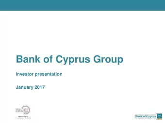 Bank of Cyprus Group  Investor presentation  January 2017  Key messages  GDP growth in Cyprus