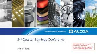 2 nd Quarter Earnings Conference UPDATE (10/27/16): The original  version of this presentation