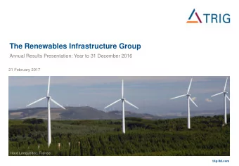 The Renewables Infrastructure Group  Annual Results Presentation: Year to 31 December 2016  21