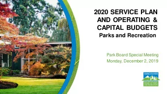 AND OPERA  TING &amp;  CAPITAL BUDGETS  Parks and Recreation  Park Board Special Meeting  Monday,