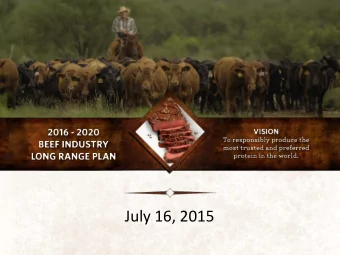 July 16, 2015  Why Its Important  To Drive FOCUS  The  e Beef  eef Industry L  Long R  g Range P