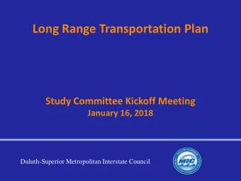 Long Range Transportation Plan  Study Committee Kickoff Meeting  January 16, 2018  Duluth-Superior