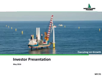 Investor Presentation  May 2016  0  NPI.TO  Forward-Looking Statements Disclaimer  This written and