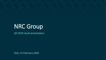 NRC Group  Q4 2019 result presentation  Oslo, 13 February 2020  Disclaimer   This draft