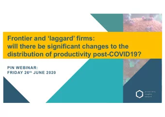 Frontier and laggard firms:  will there be significant changes to the  distribution of