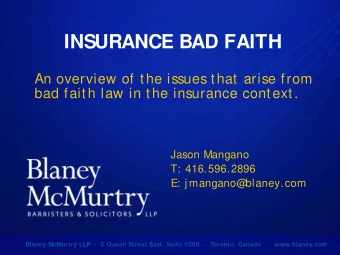 INSURANCE BAD FAITH  An overview of the issues that arise from  bad faith law in the insurance