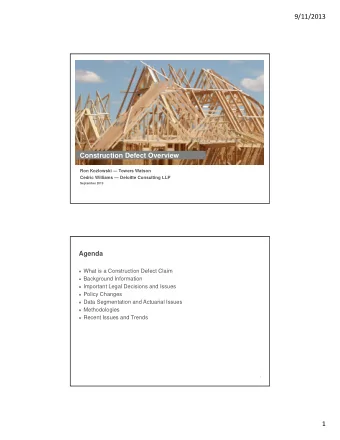 9/11/2013  Construction Defect Overview  Ron Kozlowski  Towers Watson  Cedric Williams