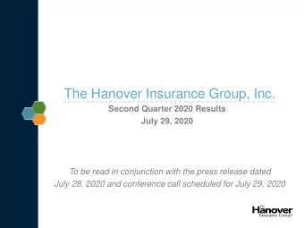 The Hanover Insurance Group, Inc.  Second Quarter 2020 Results  July 29, 2020  To be read in