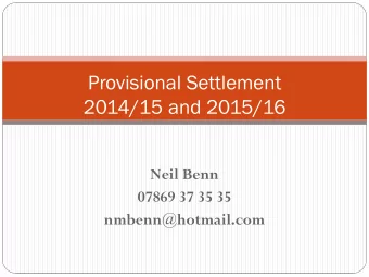 2014/15 and 2015/16  Neil Benn  07869 37 35 35  nmbenn@hotmail.com  Presentation  The 14/15