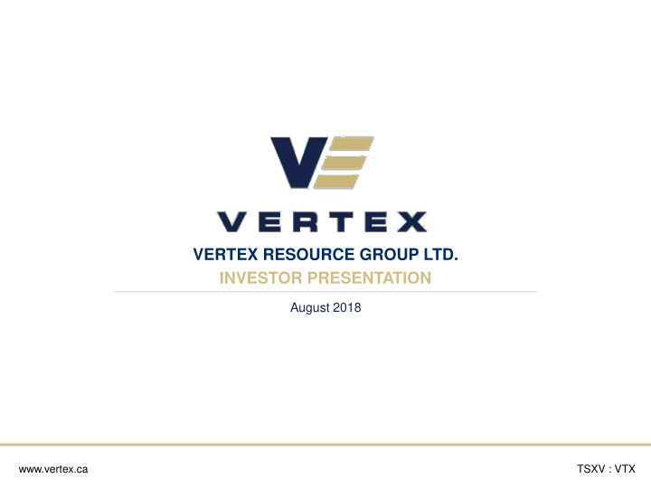 vertex resource group ltd investor presentation