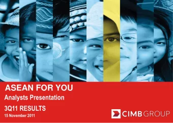 ASEAN FOR YOU  Analysts Presentation  3Q11 RESULTS  1  15 November 2011  Key Highlights