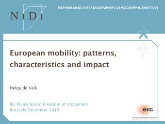 European mobility: patterns, characteristics and impact  Helga de Valk  IES Policy forum Freedom of