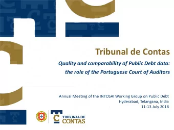 Tribunal de Contas  Quality and comparability of Public Debt data:  the role of the Portuguese