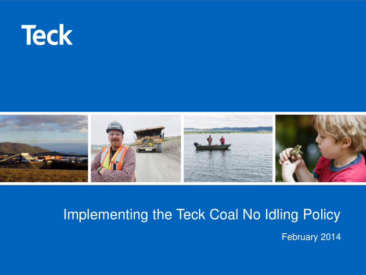 implementing the teck coal no idling policy
