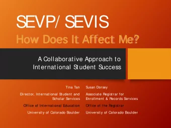 S  EVP/ S  EVIS  How Does It Affect Me?  A Collaborative Approach to  International S  tudent S