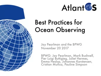 Best Practices for  Ocean Observing  Jay Pearlman and the BPWG  November 20 2017  BPWG: Jay