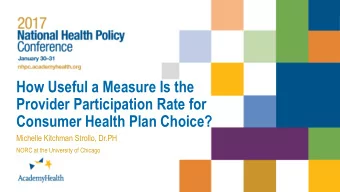 How Useful a Measure Is the  Provider Participation Rate for  Consumer Health Plan Choice?