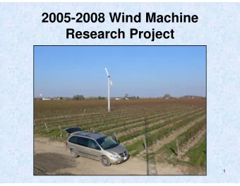 2005-2008 Wind Machine  Research Project  1  Research Team  Ontario Ministry of Agriculture, Food