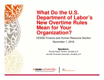 What Do the U.S.  Department of Labors  New Overtime Rules  Mean for Your  Organization?  CESSE