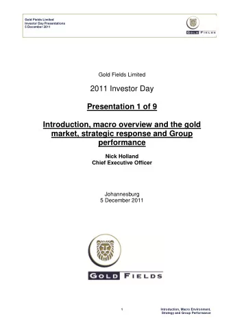 2011 Investor Day  Presentation 1 of 9  Introduction, macro overview and the gold  market,