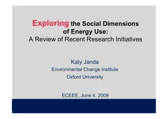 Why Explore Social Dimensions?  Source: IEA World  Energy Outlook, 2008  Katy.Janda@ouce.ox.ac.uk