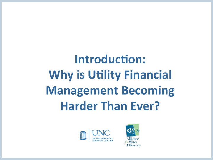 introduc on why is u lity financial management becoming
