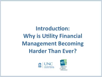 Introduc)on:    Why  is  U)lity  Financial    Management  Becoming    Harder