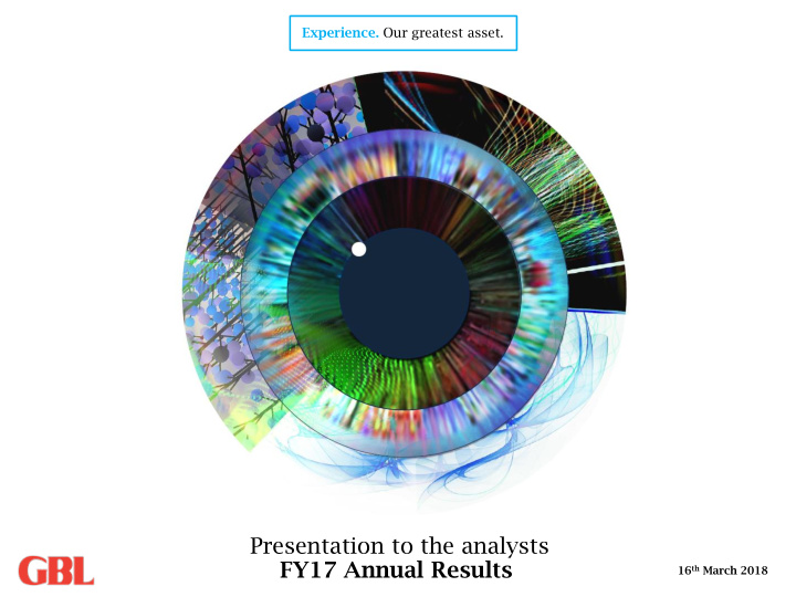 an introduction to gbl presentation to the analysts fy17