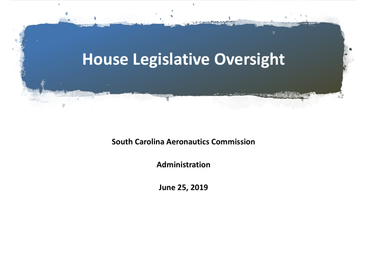 house legislative oversight