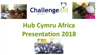 Hub Cymru Africa  Presentation 2018  fit for a purpose The grant from Hub Cymru was for 4,000