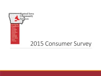 2015 Consumer Survey  Intent  The intent of the Consumer Survey was to gain input from individuals