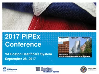 Conference  VA Boston Healthcare System  September 28, 2017  1  MISSION  VA Boston Healthcare