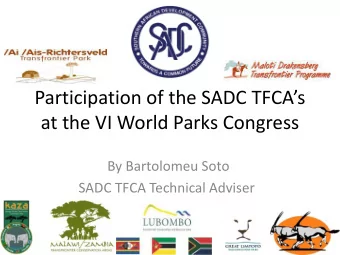 at the VI World Parks Congress  By Bartolomeu Soto  SADC TFCA Technical Adviser  Sydney, Australia,